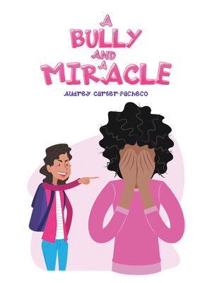 cover image of A Bully and a Miracle